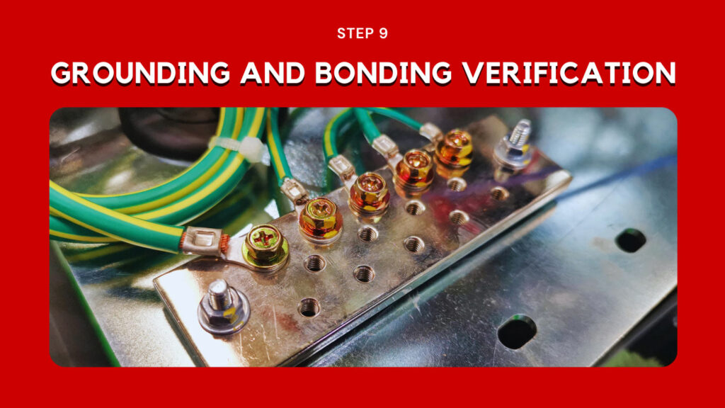 Step #9. Grounding and Bonding Verification